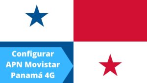 Configurar APN Movistar Panamá 4G